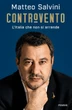 Matteo Salvini si racconta nel libro Controvento