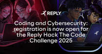 REPLY: Coding e cybersecurity, aperte le iscrizioni alla Reply Hack the Code Challenge 2025