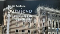 Sarajevo, dalla guerra alla pace, 30 anni dopo Giuliano racconta