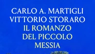 Il romanzo del piccolo Messia narrato da Martigli e Storaro