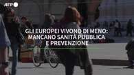 Gli europei vivono di meno: mancano sanita' pubblica e prevenzione