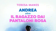 Torna il libro 'Andrea, oltre il ragazzo dai pantaloni rosa'
