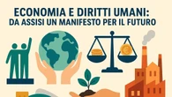 Economia e diritti umani, da Assisi manifesto per il futuro