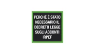 Ansa EXPLAINER - Perche' e' stato necessario il decreto legge sugli acconti Irpef