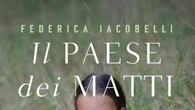 Il paese dei matti, il manicomio visto dalla piccola Gianna