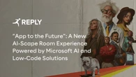 Reply presenta “App to the Future”: una nuova escape room virtuale basata sulle soluzioni AI