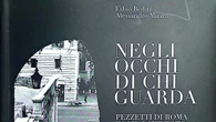 Bedini e Mauro raccontano Roma 'negli occhi di chi guarda'