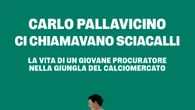 Pallone, passione e calciomercato, 'ci chiamavano sciacalli'
