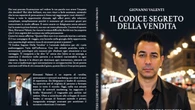Giovanni Valenti lancia il Bestseller “Il Codice Segreto Della Vendita”