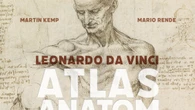Leonardo da Vinci - Atlas Anatomicus esce con Scripta Maneant