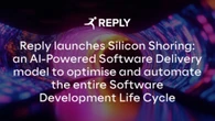 Reply lancia Silicon Shoring: un modello di software delivery potenziato dall'AI