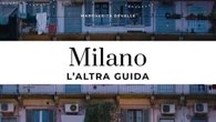 L'Altra Milano, per andare dove non sapevi di voler andare