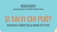 'Si Salvi Chi Può?', libro inchiesta sulla sanità