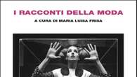 I Racconti della Moda, come la narra la letteratura