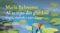 Al tempo dei giardini, l'acqua tra mito e vita