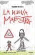 La nuova maestra, il thriller con disegni di Valerio Marra