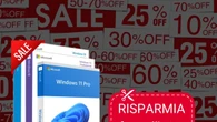 Sconto Microsoft: Windows 10 e 11 al miglior prezzo
