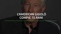 L'American Gigolo' compie 75 anni