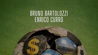 Il Neocalcio di Bartolozzi e Currò: come è cambiato il calcio negli ultimi anni?