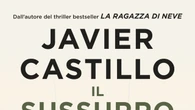Javier Castillo torna in libreria e in Italia con "Il sussurro del fuoco"