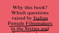 Registe e documentariste italiane degli anni Sessanta e Settanta, un libro le celebra