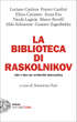 Esce La biblioteca di Raskolnikov, libri e democrazia