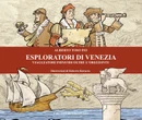Gli Esploratori di Venezia nel libro di Alberto Toso Fei