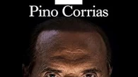 Pino Corrias, in 'Berlusconi Files' il ritratto dell'uomo che ha cambiato l'Italia