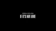 Zerb & Rita Ora, ecco il videoclip di "If It's Not Love": la scintilla in Italia