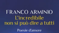 Franco Arminio torna con le poesie d'amore 'L'incredibile non si può dire a tutti'