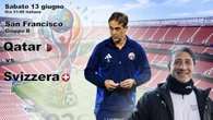 Qatar-Svizzera in campo alle 21 DIRETTA