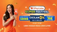 Spesial! SPayLater Super Festival Bareng Lyodra, Flash Sale 9RB iPhone 9RB & Bonus Akt...