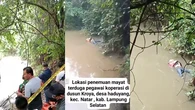 Geger Penemuan Mayat di Sungai Lampung Selatan, Diduga Pegawai Koperasi yang Hilang