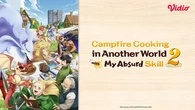 Sinopsis & Fakta Menarik Anime Campfire Cooking in Another World with My Absurd Skill ...