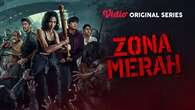 Sudah Tayang, Berikut Sinopsis Episode 1 Series Zona Merah yang Tayang di Vidio