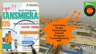 Cek Fakta: Hoaks Pemerintah Buka Rekrutmen untuk Program Transmigrasi ke IKN