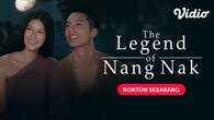 Drama Thailand The Legend of Nang Nak di Vidio Angkat Kisah Cinta Beda Alam, Berikut Sinop...