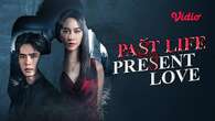 Vidio Hadirkan Drama Thailand Past Life, Present Love yang Penuh Intrik, Gabungkan Elemen ...