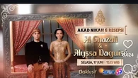 Akad Nikah Al Ghazali - Alyssa Daguise Digelar Privat Hari Ini, Tayang Eksklusif di SCTV S...
