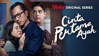 Cinta Pertama Ayah Vidio Original Series Sudah Tayang di Vidio, Berikut Sinopsis Episode 1