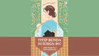 Novel Titip Bunda di Surga-Mu Siap Diadaptasi Ke Bioskop, Bakal Menggugah Emosi Penonton 