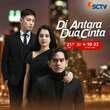 Saksikan Sinetron Di Antara Dua Cinta Episode Kamis 1 Februari 2024 Pukul 21.50 WIB di SCT...