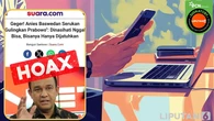 Ragam Hoaks Sasar Anies Baswedan, Simak Daftarnya