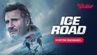 Alasan Nonton Film Aksi The Ice Road Full Movie di Vidio, Misi Penyelamatan Liam Neeson di...