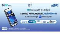 Samsung BRI Credit Card Resmi Hadir, Ini Ragam Keuntungannya!