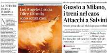 Le prime pagine di oggiIl guasto alla stazione Centrale a Milano e le accuse al ministro dei Trasporti Matteo Salvini, e poi ancora gli incendi a Los Angeles