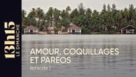 "13h15 le dimanche". Amour, coquillages et paréos > Episode 1