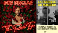 Bob Sinclar pour un nouvel EP et les dysfonctionnements de l’Aide sociale à l'enfance.