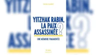"Yitzhak Rabin, la paix assassinée ?" de Denis Charbit, aux éditions JC Lattès