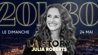 "20h30 le dimanche". La story Julia Roberts